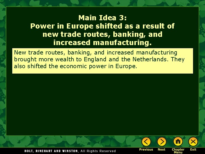 Main Idea 3: Power in Europe shifted as a result of new trade routes,