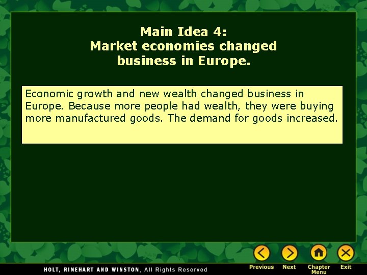 Main Idea 4: Market economies changed business in Europe. Economic growth and new wealth