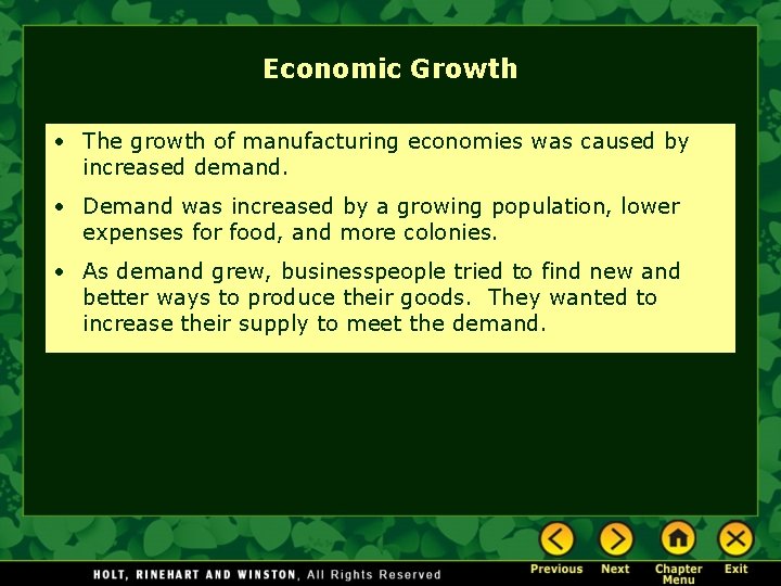 Economic Growth • The growth of manufacturing economies was caused by increased demand. •