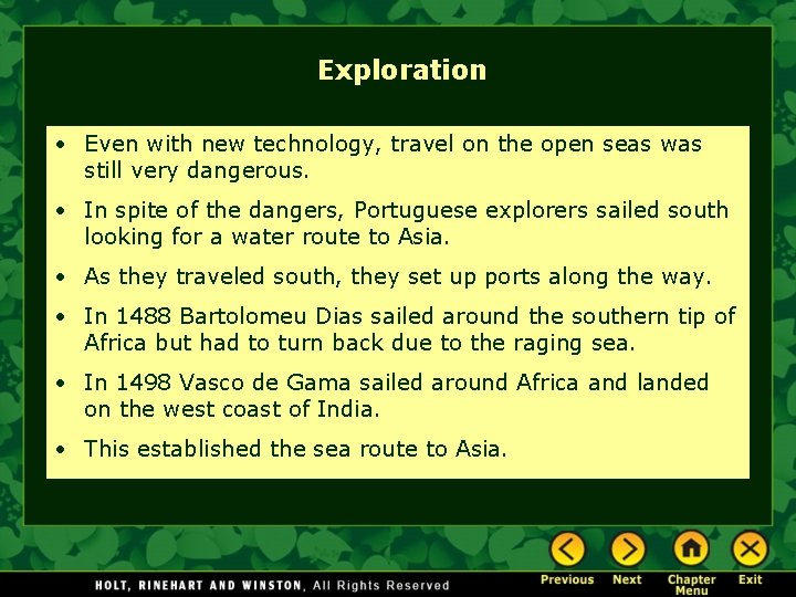 Exploration • Even with new technology, travel on the open seas was still very