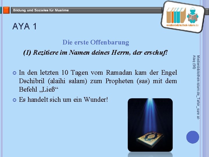 AYA 1 In den letzten 10 Tagen vom Ramadan kam der Engel Dschibril (alaihi