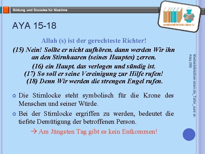 AYA 15 -18 Die Stirnlocke steht symbolisch für die Krone des Menschen und seiner