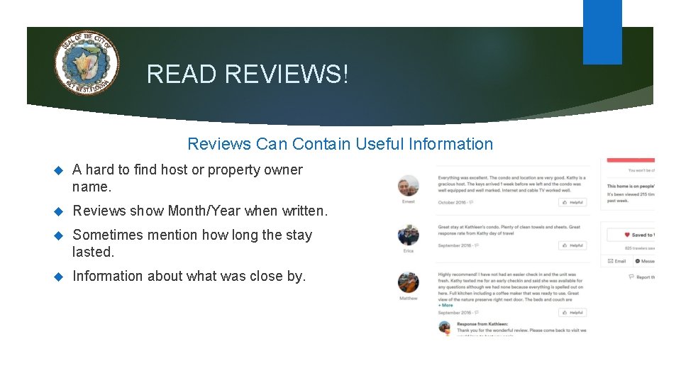 READ REVIEWS! Reviews Can Contain Useful Information A hard to find host or property