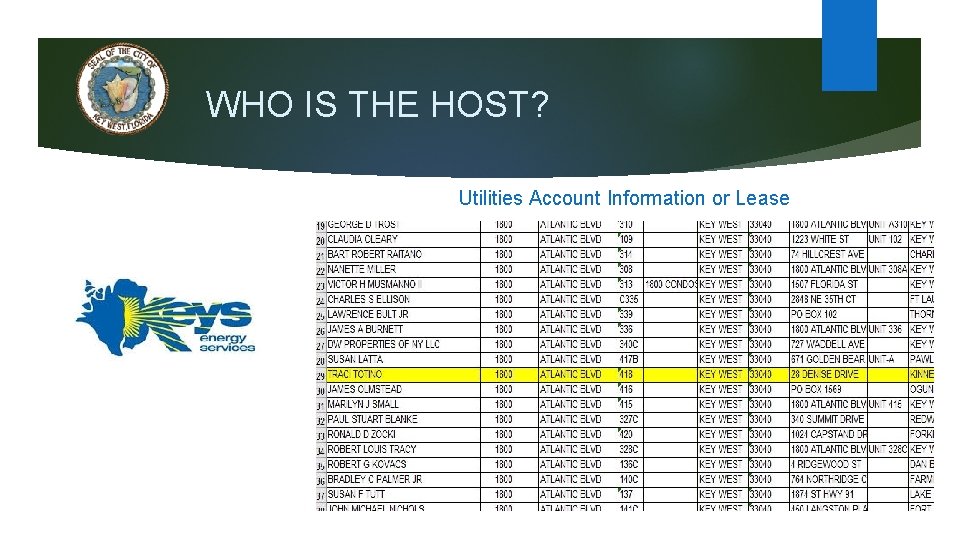 WHO IS THE HOST? Utilities Account Information or Lease 