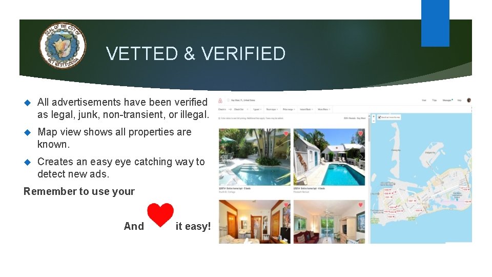 VETTED & VERIFIED All advertisements have been verified as legal, junk, non-transient, or illegal.