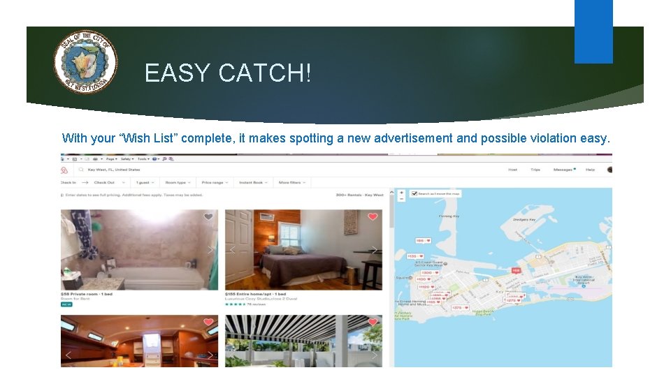 EASY CATCH! With your “Wish List” complete, it makes spotting a new advertisement and