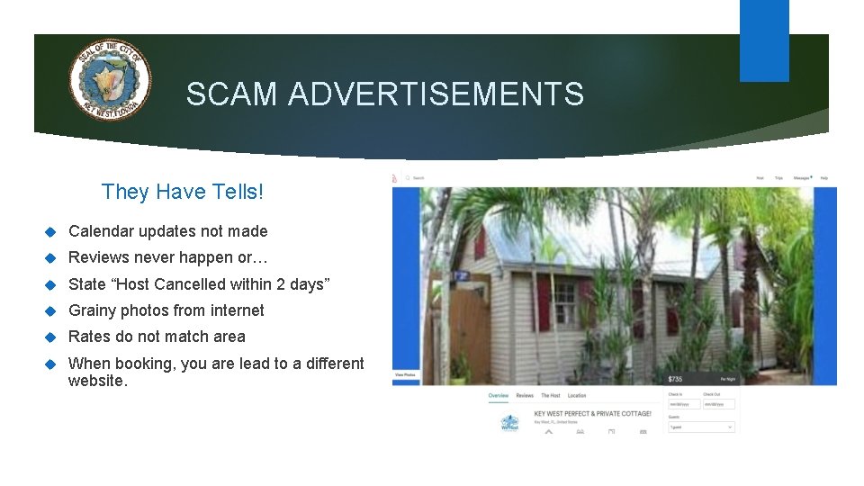 SCAM ADVERTISEMENTS They Have Tells! Calendar updates not made Reviews never happen or… State