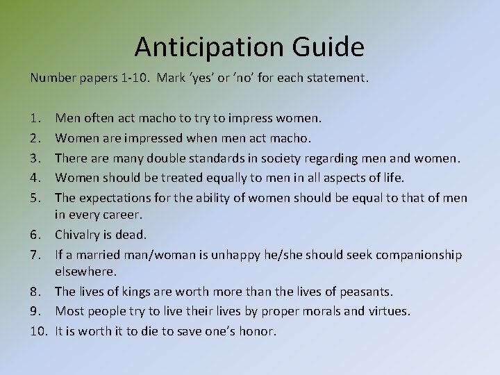 Anticipation Guide Number papers 1 -10. Mark ‘yes’ or ‘no’ for each statement. 1.