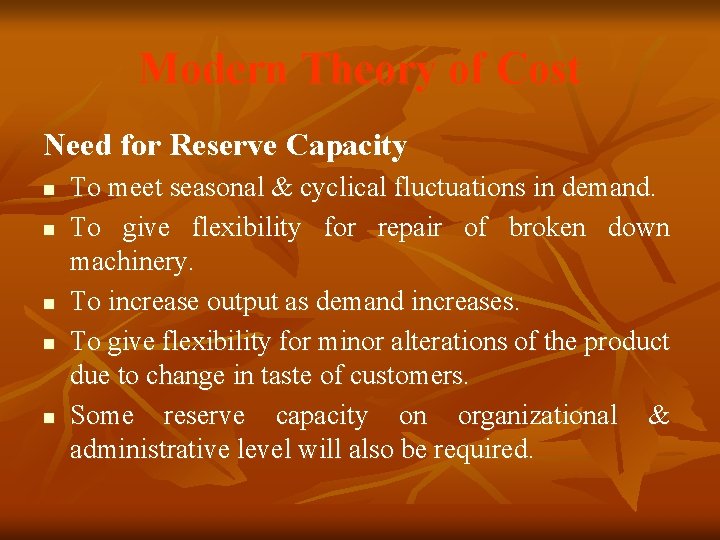 Modern Theory of Cost Need for Reserve Capacity n n n To meet seasonal Modern Theory of Cost Need for Reserve Capacity n n n To meet seasonal
