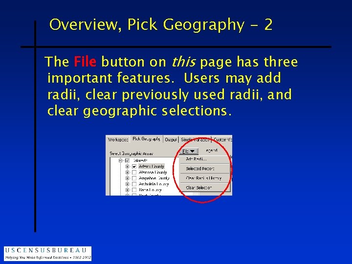 Overview, Pick Geography - 2 The File button on this page has three important