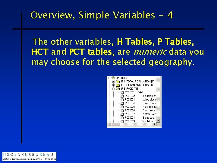 Overview, Simple Variables - 4 The other variables, H Tables, P Tables, HCT and