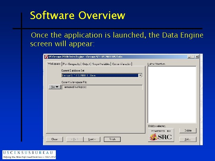 Software Overview Once the application is launched, the Data Engine screen will appear: 