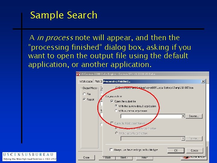 Sample Search A in process note will appear, and then the “processing finished” dialog