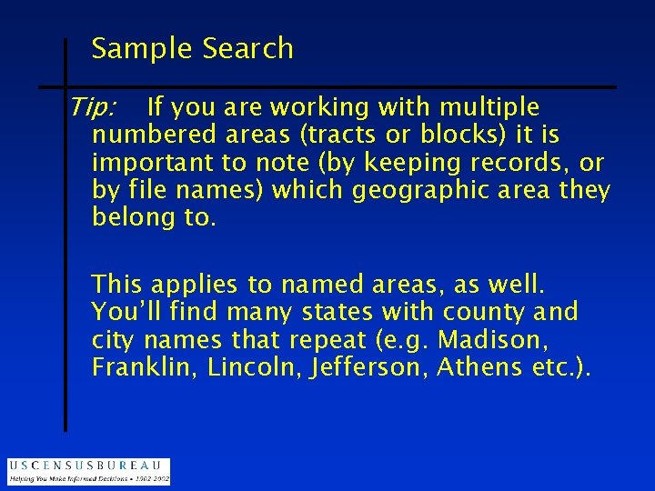 Sample Search Tip: If you are working with multiple numbered areas (tracts or blocks)