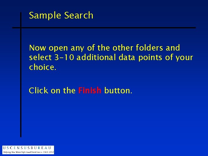 Sample Search Now open any of the other folders and select 3 -10 additional