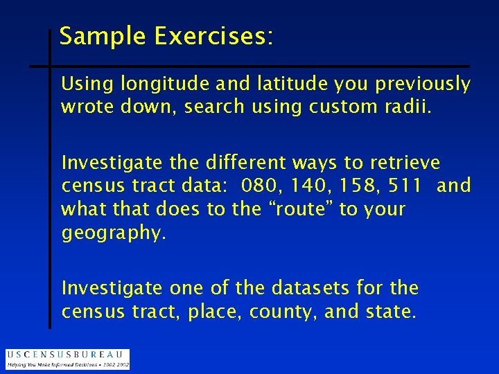 Sample Exercises: Using longitude and latitude you previously wrote down, search using custom radii.