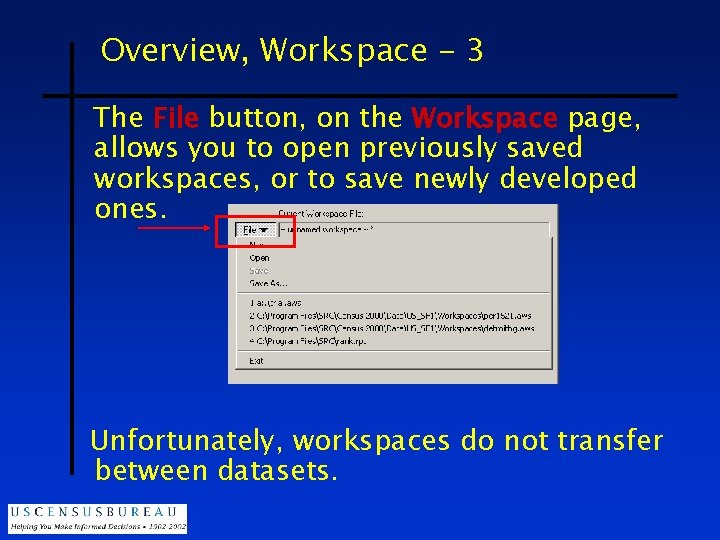 Overview, Workspace - 3 The File button, on the Workspace page, allows you to