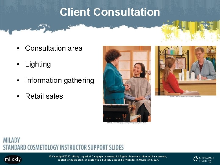 Client Consultation • Consultation area • Lighting • Information gathering • Retail sales © Client Consultation • Consultation area • Lighting • Information gathering • Retail sales ©
