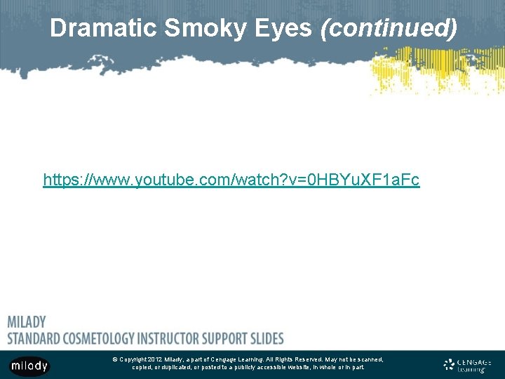 Dramatic Smoky Eyes (continued) https: //www. youtube. com/watch? v=0 HBYu. XF 1 a. Fc Dramatic Smoky Eyes (continued) https: //www. youtube. com/watch? v=0 HBYu. XF 1 a. Fc