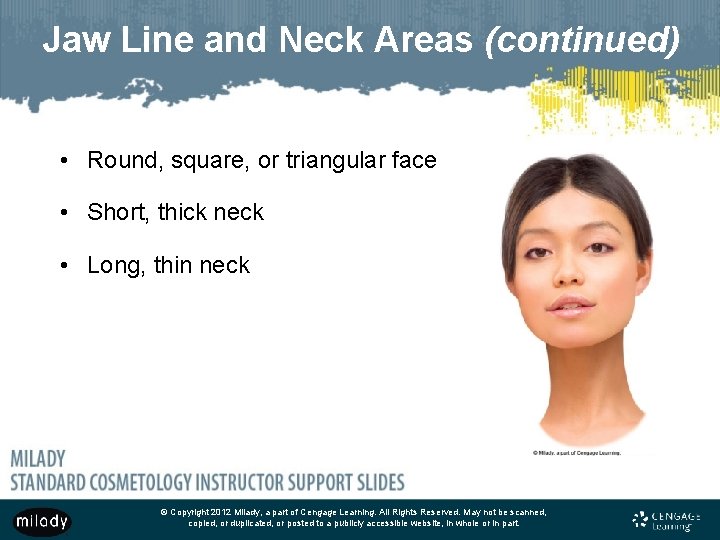 Jaw Line and Neck Areas (continued) • Round, square, or triangular face • Short, Jaw Line and Neck Areas (continued) • Round, square, or triangular face • Short,
