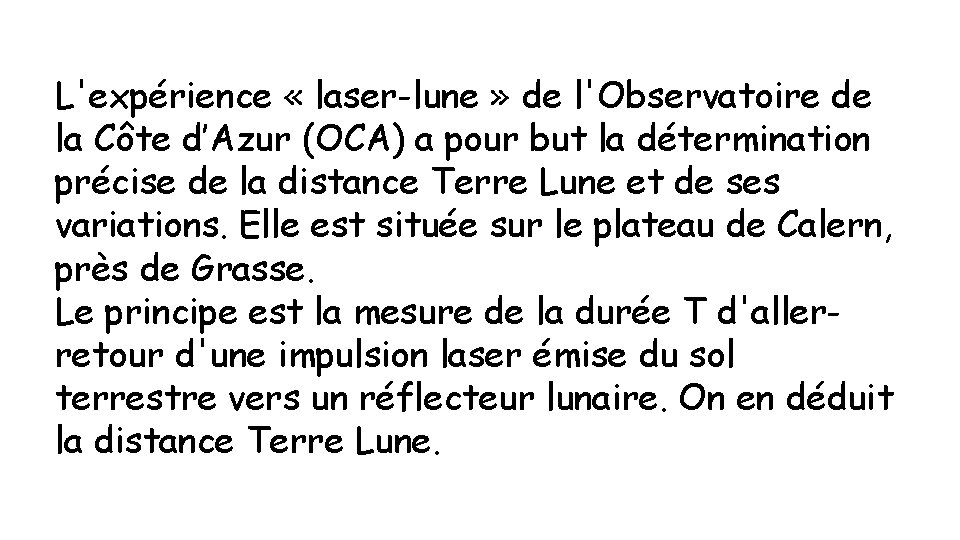 L'expérience « laser-lune » de l'Observatoire de la Côte d’Azur (OCA) a pour but