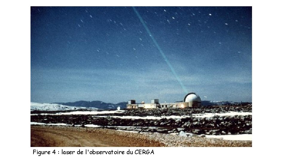 Figure 4 : laser de l'observatoire du CERGA 