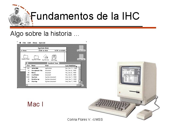 Fundamentos de la IHC Algo sobre la historia … Mac I Corina Flores V.