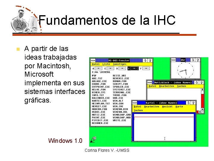Fundamentos de la IHC n A partir de las ideas trabajadas por Macintosh, Microsoft