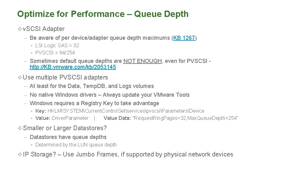 Optimize for Performance – Queue Depth v v. SCSI Adapter – Be aware of