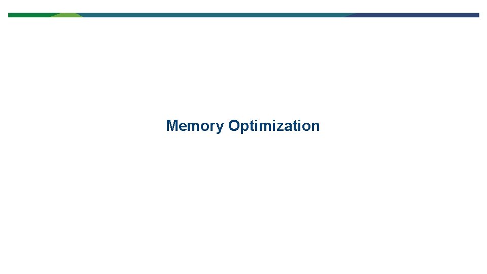 Memory Optimization 