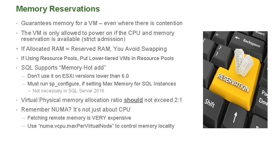 Memory Reservations • Guarantees memory for a VM – even where there is contention