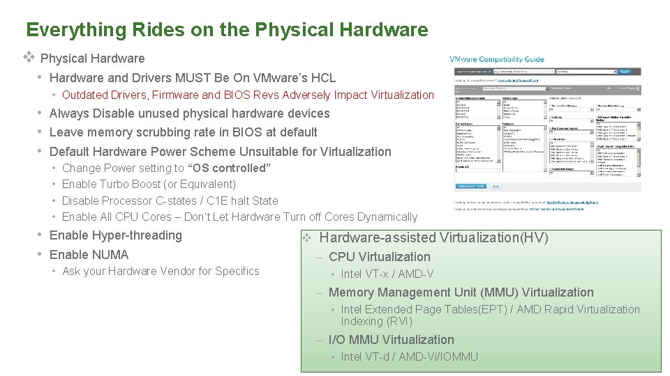 Everything Rides on the Physical Hardware v Physical Hardware • Hardware and Drivers MUST