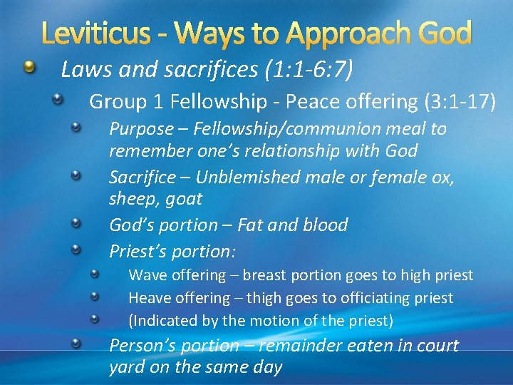 Leviticus - Ways to Approach God Laws and sacrifices (1: 1 -6: 7) Group