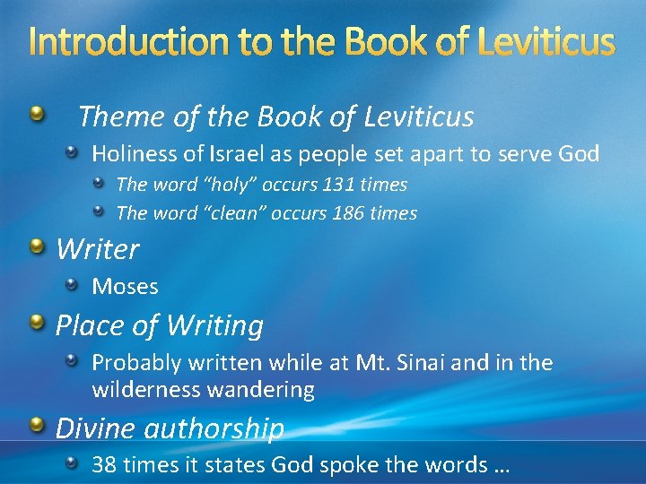 Introduction to the Book of Leviticus Theme of the Book of Leviticus Holiness of