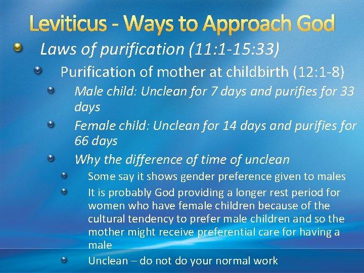 Leviticus - Ways to Approach God Laws of purification (11: 1 -15: 33) Purification