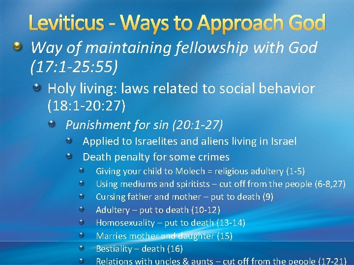 Leviticus - Ways to Approach God Way of maintaining fellowship with God (17: 1