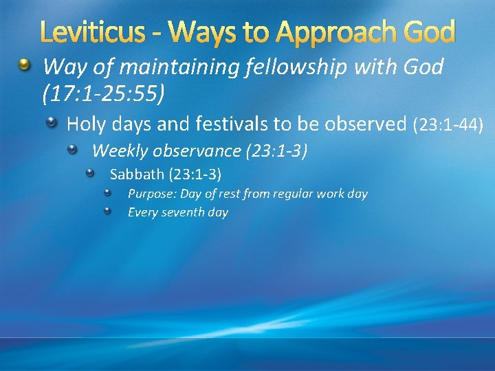 Leviticus - Ways to Approach God Way of maintaining fellowship with God (17: 1