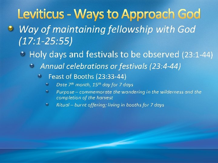 Leviticus - Ways to Approach God Way of maintaining fellowship with God (17: 1