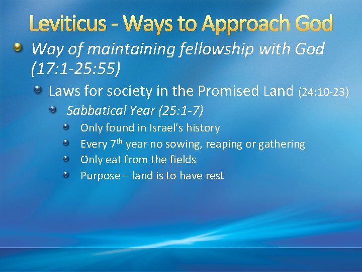 Leviticus - Ways to Approach God Way of maintaining fellowship with God (17: 1