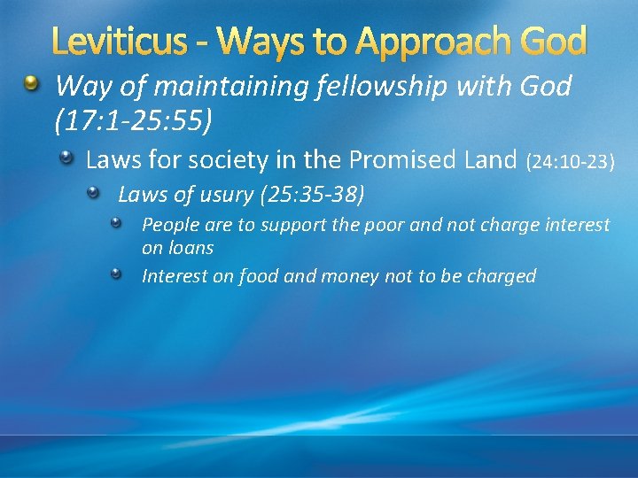 Leviticus - Ways to Approach God Way of maintaining fellowship with God (17: 1