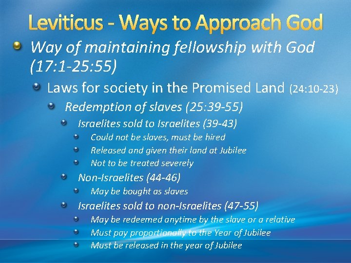 Leviticus - Ways to Approach God Way of maintaining fellowship with God (17: 1