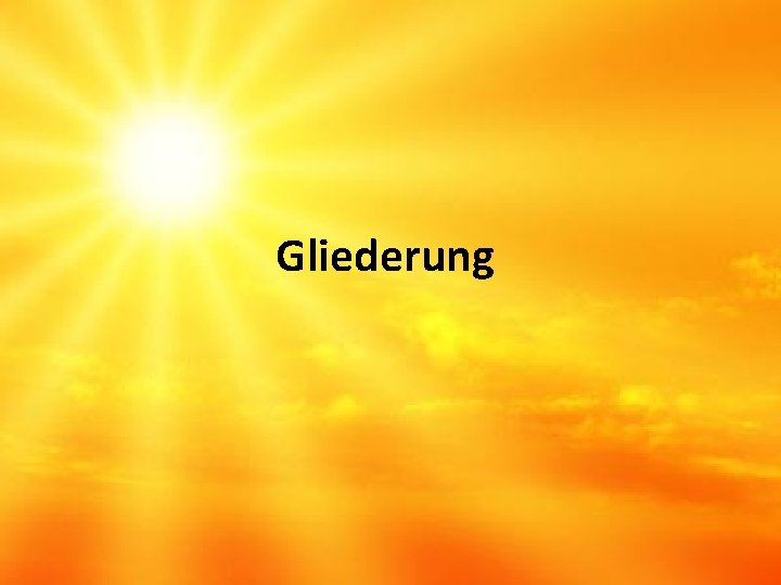 Gliederung 