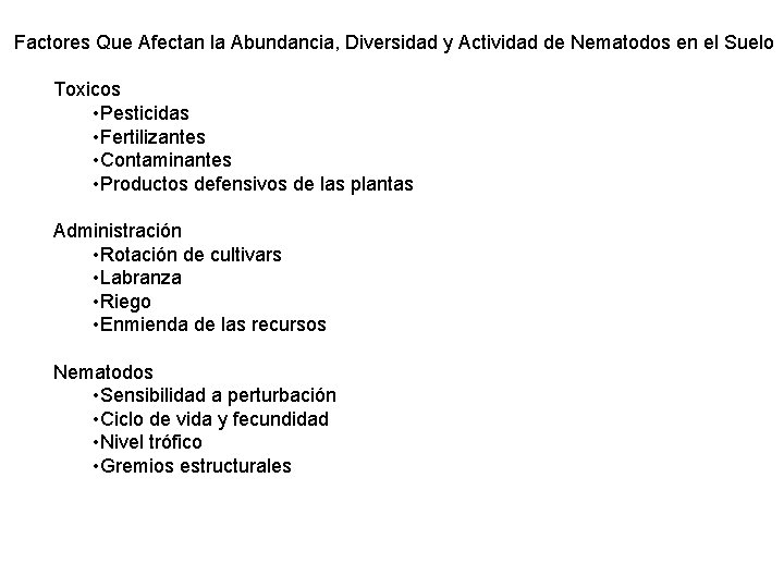 Factores Que Afectan la Abundancia, Diversidad y Actividad de Nematodos en el Suelo Toxicos