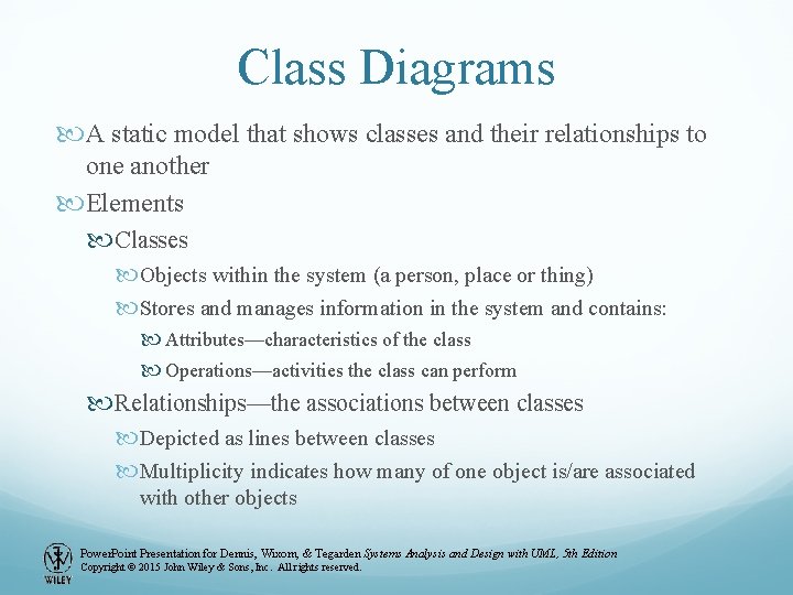 Class Diagrams A static model that shows classes and their relationships to one another Class Diagrams A static model that shows classes and their relationships to one another