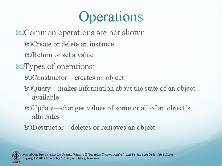 Operations Common operations are not shown Create or delete an instance Return or set Operations Common operations are not shown Create or delete an instance Return or set