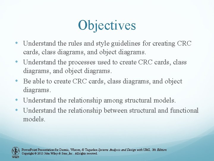 Objectives • Understand the rules and style guidelines for creating CRC • • cards, Objectives • Understand the rules and style guidelines for creating CRC • • cards,