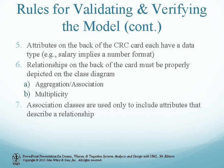 Rules for Validating & Verifying the Model (cont. ) 5. Attributes on the back Rules for Validating & Verifying the Model (cont. ) 5. Attributes on the back
