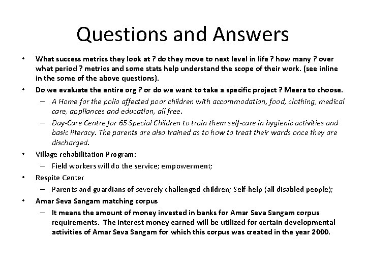 Questions and Answers • • • What success metrics they look at ? do Questions and Answers • • • What success metrics they look at ? do