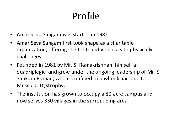 Profile • Amar Seva Sangam was started in 1981 • Amar Seva Sangam first Profile • Amar Seva Sangam was started in 1981 • Amar Seva Sangam first