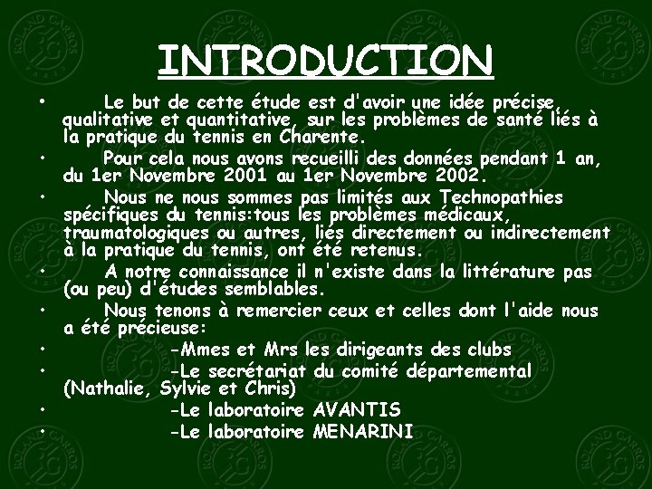 INTRODUCTION • • • Le but de cette étude est d'avoir une idée précise,